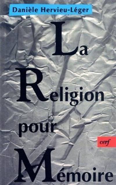 La religion pour mémoire | Daniele Hervieu-Leger