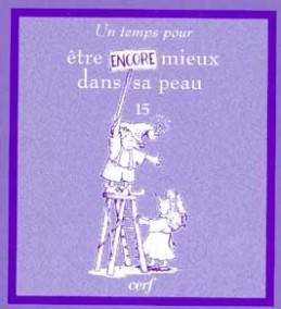 Un temps pour être encore mieux dans sa peau | Cherry Hartman, Robert W. Alley, Robert W. Alley