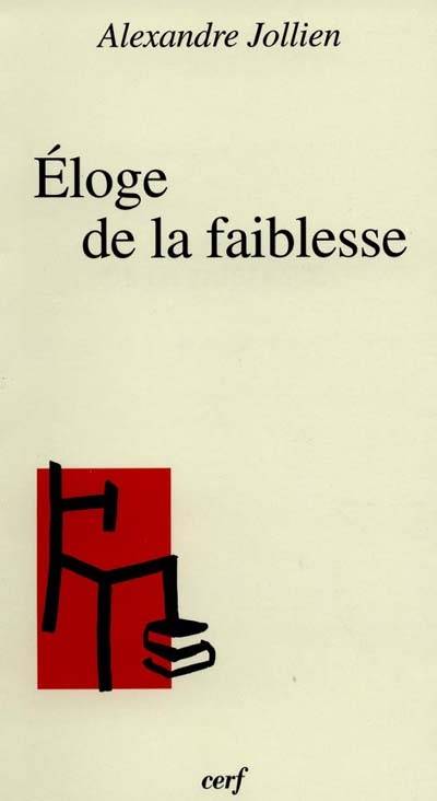 Eloge de la faiblesse | Alexandre Jollien, Ruedi Imbach