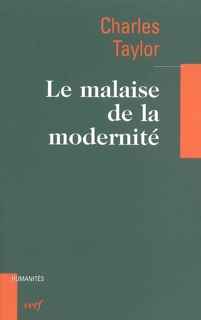 Le malaise de la modernité | Charles Taylor, Charlotte Melancon