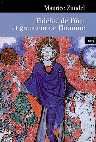 Fidélité de Dieu et grandeur de l'homme : retraite à Timadeuc | Maurice Zundel, Jean-Pierre Gay