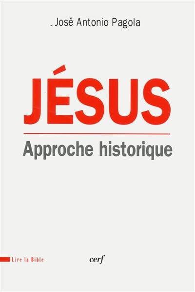 Jésus : approche historique | José Antonio Pagola, Gérard Grenet