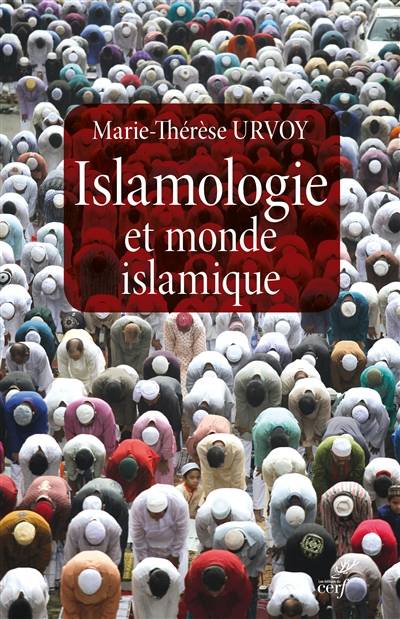 Islamologie et monde islamique | Marie-Therese Urvoy