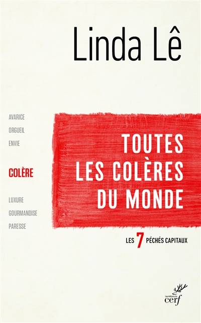 Les sept péchés capitaux. La colère : toutes les colères du monde | Linda Le