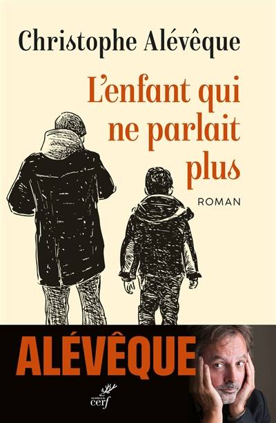 L'enfant qui ne parlait plus | Christophe Aleveque