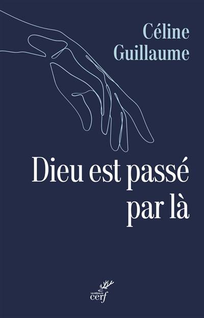 Dieu est passé par là | Celine Guillaume