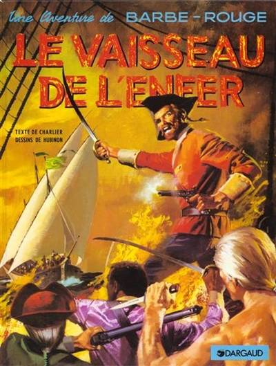 Une aventure de Barbe-Rouge. Vol. 17. Le vaisseau de l'enfer | Jean-Michel Charlier, Victor Hubinon