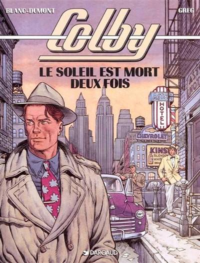 Colby. Vol. 2. Le Soleil est mort deux fois | Greg, Michel Blanc-Dumont