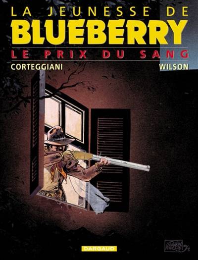 La jeunesse de Blueberry. Vol. 9. Le prix du sang | François Corteggiani, Colin Wilson