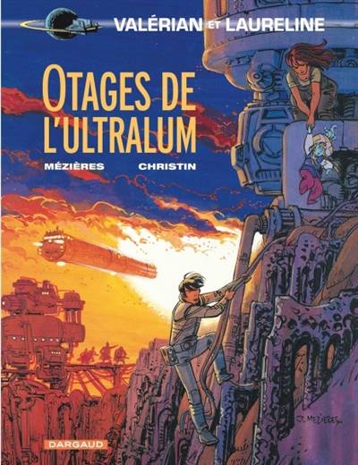 Valérian et Laureline. Vol. 16. Otages de l'Ultralum | Pierre Christin, Jean-Claude Mézières