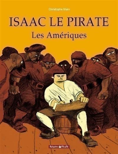 Isaac le pirate. Vol. 1. Les Amériques | Christophe Blain