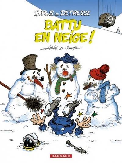 CRS = détresse. Vol. 9. Battu en neige ! | Achdé, Raoul Cauvin