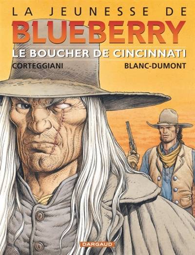 La jeunesse de Blueberry. Vol. 14. Le boucher de Cincinnati | François Corteggiani, Michel Blanc-Dumont