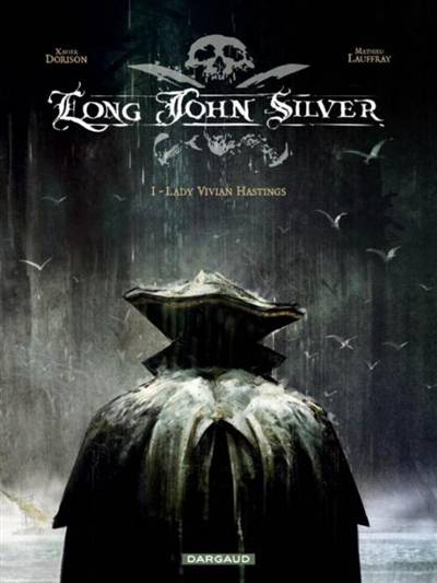 Long John Silver. Vol. 1. Lady Vivian Hastings | Mathieu Lauffray, Xavier Dorison