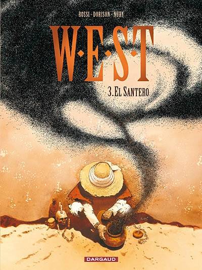 WEST : weird enforcement special team. Vol. 3. El Santero | Xavier Dorison, Fabien Nury, Christian Rossi