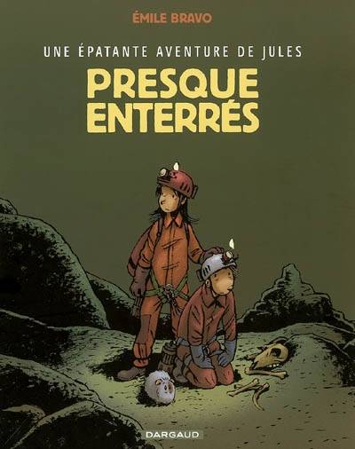 Une épatante aventure de Jules. Vol. 3. Presque enterrés | Emile Bravo