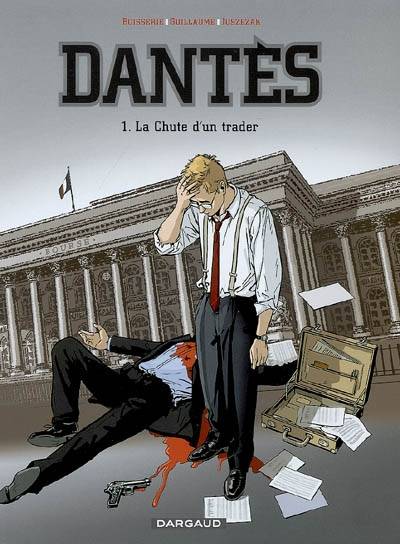 Dantès. Vol. 1. La chute d'un trader | Pierre Boisserie, Philippe Guillaume, Erik Juszezak