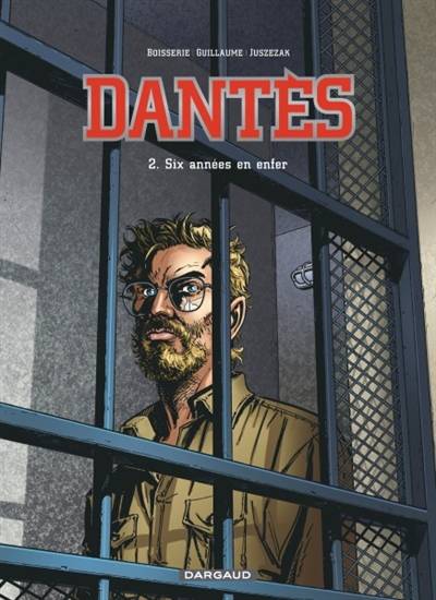 Dantès. Vol. 2. Six années en enfer | Pierre Boisserie, Philippe Guillaume, Erik Juszezak