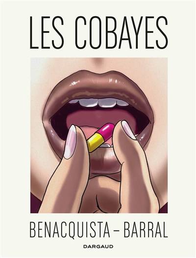 Les cobayes | Tonino Benacquista, Nicolas Barral, Philippe de La Fuente