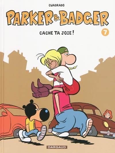 Parker et Badger. Vol. 7. Cache ta joie ! | Marc Cuadrado