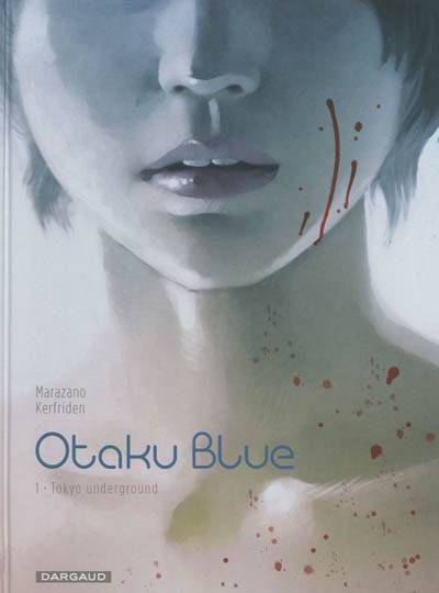 Otaku blue. Vol. 1. Tokyo underground | Richard Marazano, Malo Kerfriden, Thorn