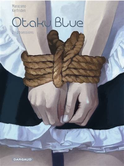 Otaku blue. Vol. 2. Obsessions | Richard Marazano, Malo Kerfriden, Thorn