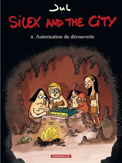 Silex and the city. Vol. 4. Autorisation de découverte | Jul, Patrice Larcenet