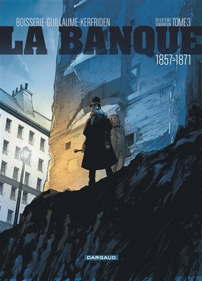 La banque : deuxième génération : 1857-1871. Vol. 3. Les comptes d'Haussmann | Pierre Boisserie, Philippe Guillaume, Malo Kerfriden, Delf