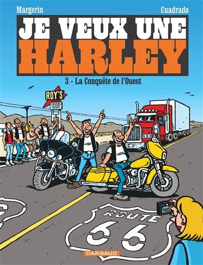 Je veux une Harley. Vol. 3. La conquête de l'Ouest | Marc Cuadrado, Frank Margerin