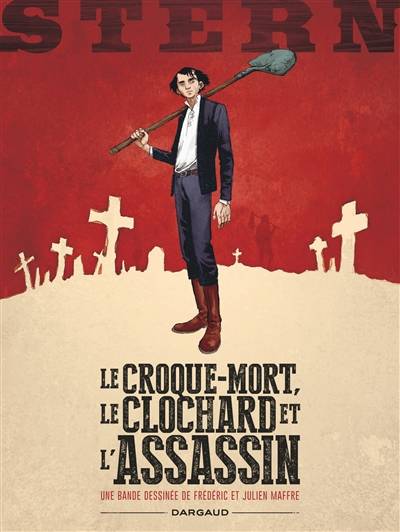 Stern. Vol. 1. Le croque-mort, le clochard et l'assassin | Frédéric Maffre, Julien Maffre