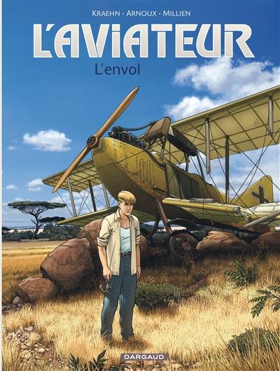 L'aviateur. Vol. 1. L'envol | Jean-Charles Kraehn, Erik Arnoux, Chrys Millien, Patricia Jambers