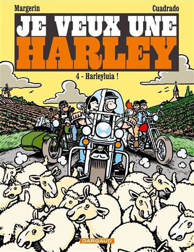 Je veux une Harley. Vol. 4. Harleyluia ! | Marc Cuadrado, Frank Margerin