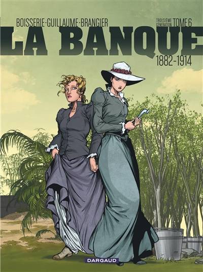 La banque : troisième génération : 1882-1914. Vol. 6 | Pierre Boisserie, Philippe Guillaume, Stephane Brangier, Delf