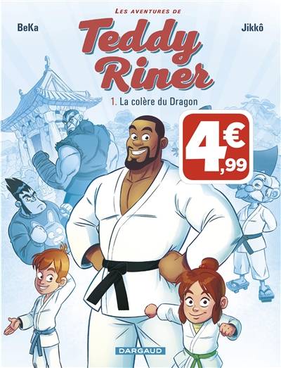 Les aventures de Teddy Riner. Vol. 1. La colère du dragon | Béka, Jikkô, Maëla Cosson