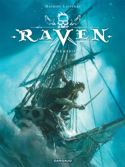 Raven. Vol. 1. Némésis | Mathieu Lauffray