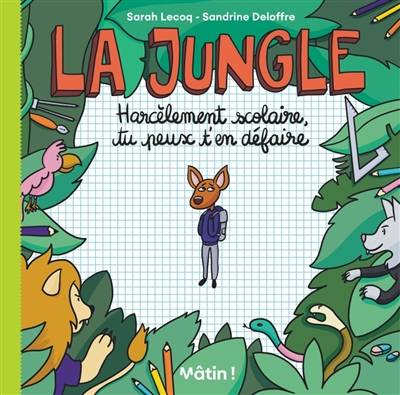 La jungle | Sarah Lecoq, Sandrine Deloffre