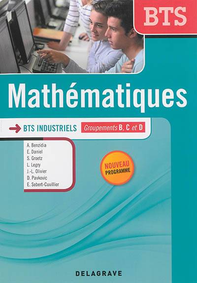 Mathématiques, BTS industriels, groupements B, C et D | Ludovic Legry