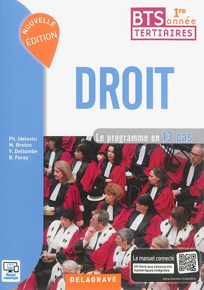 Droit BTS tertiaires 1re année : le programme en 13 cas | Magali Breton, Véronique Deltombe, Bruno Foray, Philippe Idelovici