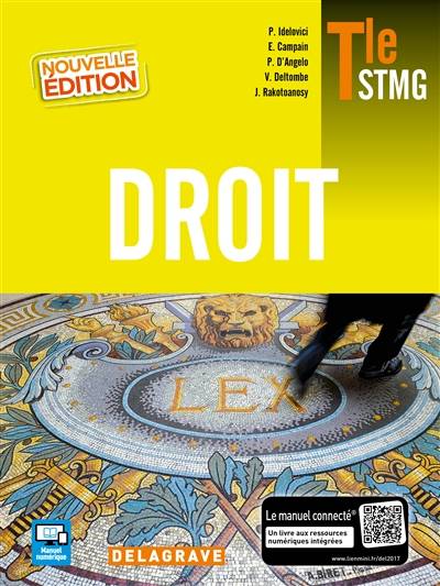 Droit terminale STMG | Elisabeth Campain, Philomène d' Angelo, Véronique Deltombe, Jean Rakotoanosy, Philippe Idelovici