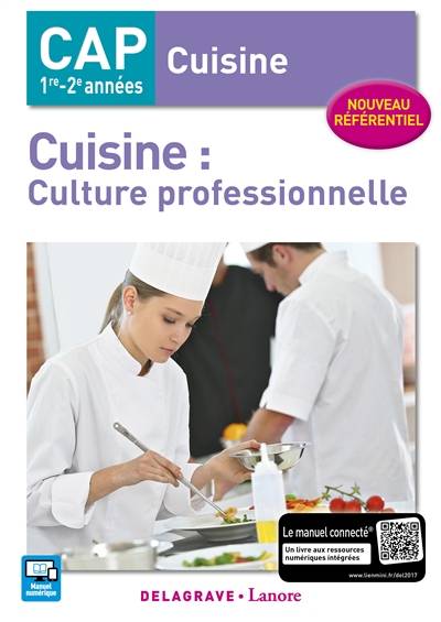 Cuisine, culture professionnelle : CAP cuisine, 1re-2e années : nouveau référentiel | Thierry Déchamp, René Le Joncour