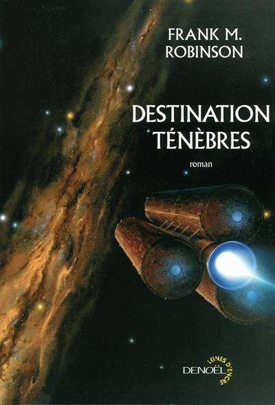 Destination ténèbres | Frank M. Robinson, Jean-Daniel Brèque