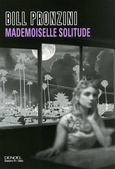 Mademoiselle solitude | Bill Pronzini, Frédéric Brument