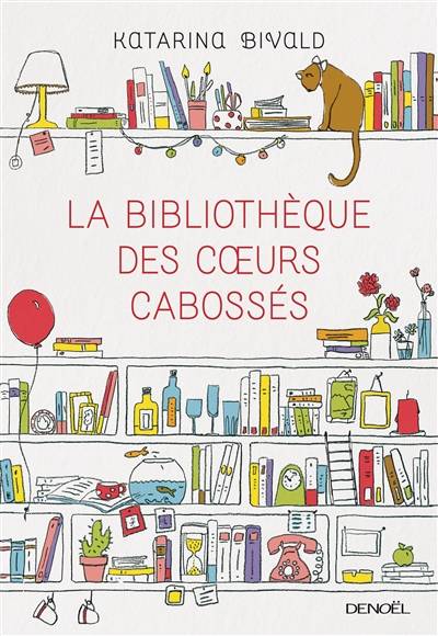 La bibliothèque des coeurs cabossés | Katarina Bivald, Carine Bruy