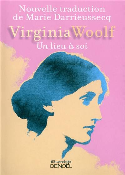 Un lieu à soi | Virginia Woolf, Marie Darrieussecq