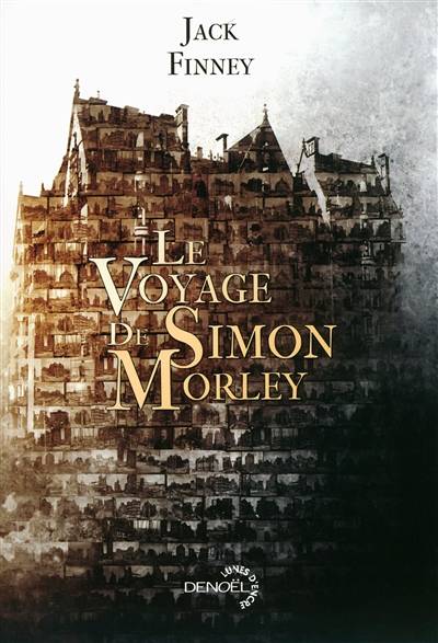 Le voyage de Simon Morley : roman illustré | Jack Finney, Hélène Collon