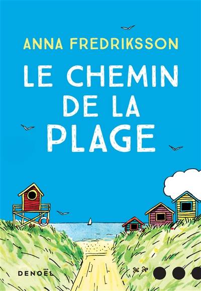 Le chemin de la plage | Anna Fredriksson, Lucas Messmer