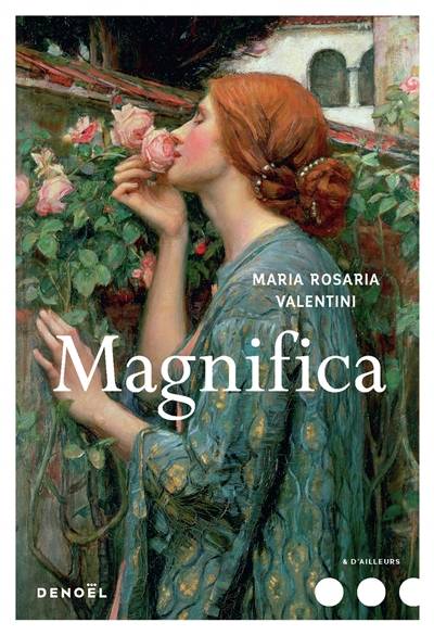 Magnifica | Maria Rosaria Valentini, Lise Caillat