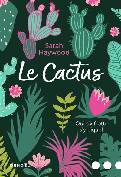 Le cactus | Sarah Haywood, Jessica Shapiro