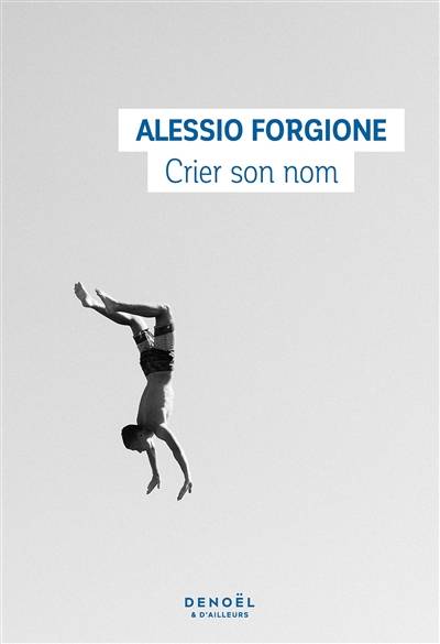 Crier son nom | Alessio Forgione, Lise Caillat