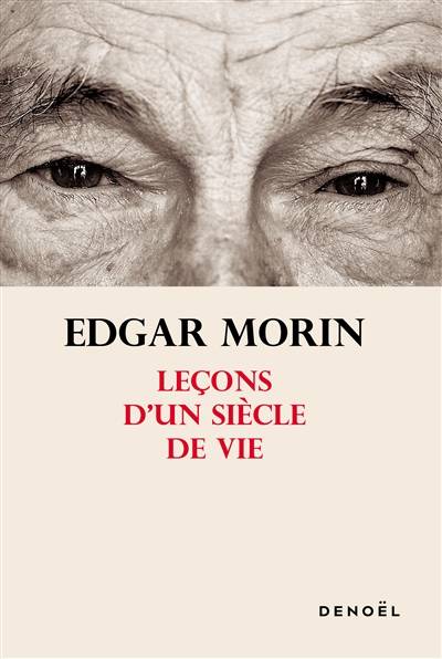 Leçons d'un siècle de vie | Edgar Morin, Sabah Abouessalam-Morin